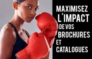 Maximisez l'impact de vos brochures et catalogues